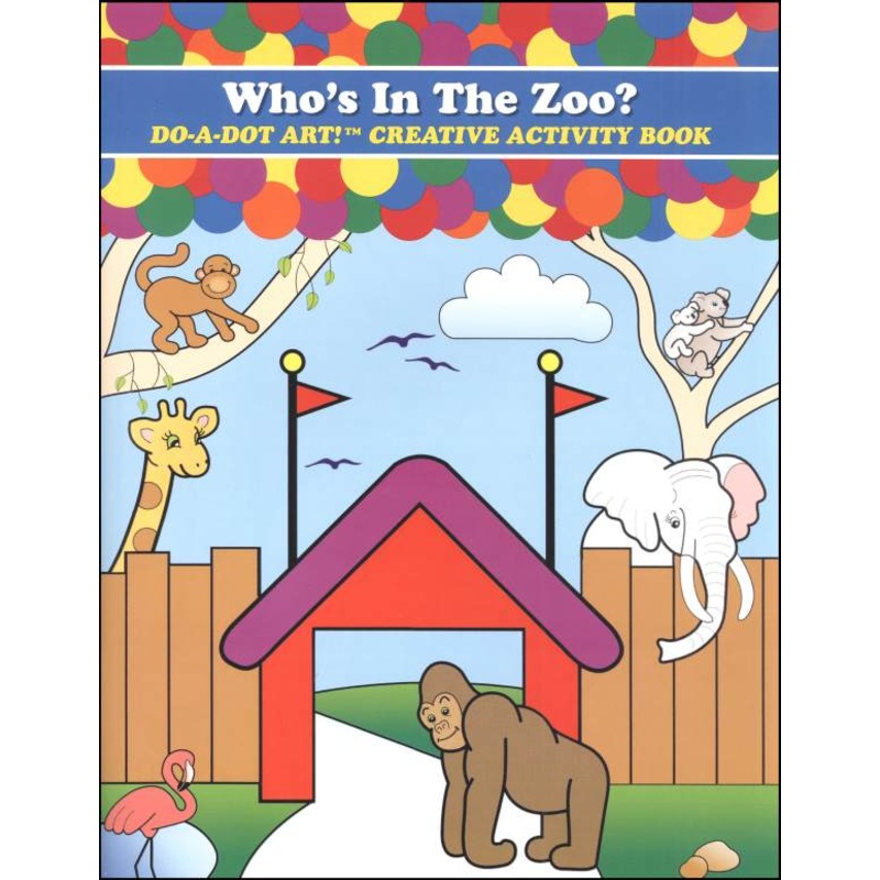 Do-A-Dot Who’s In The Zoo Activity Book