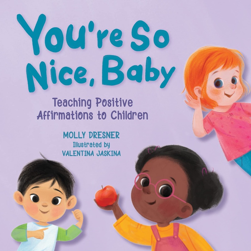 Youre So Nice, Baby by Molly Dresner