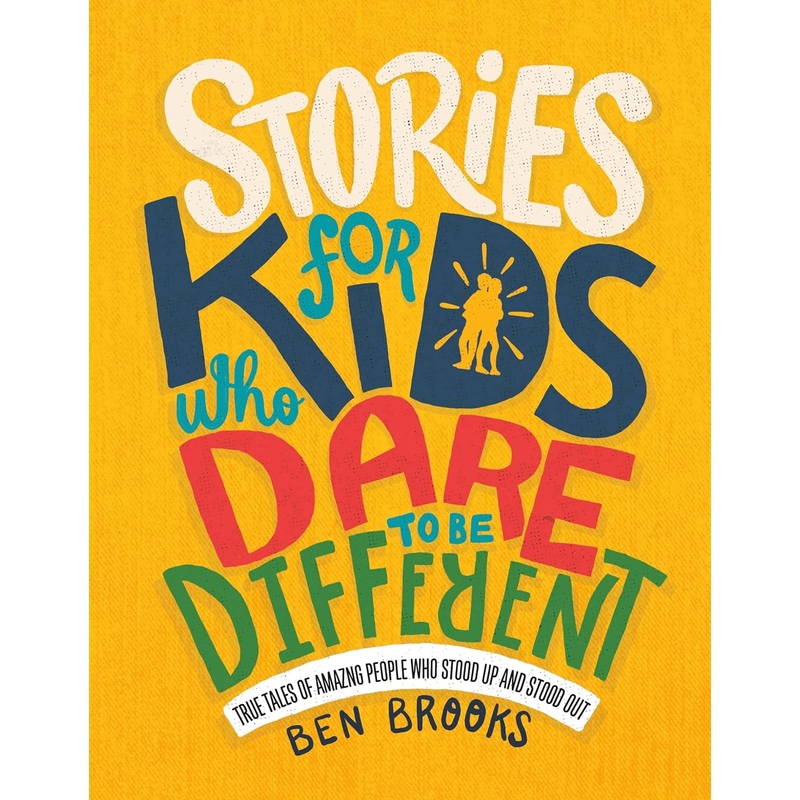 Stories for Kids who Dare to be Different by Ben Brooks