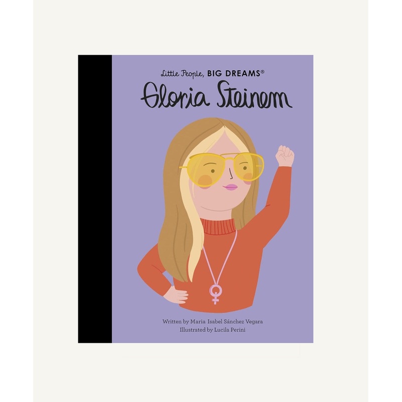 Little People, Big Dreams: Gloria Steinem