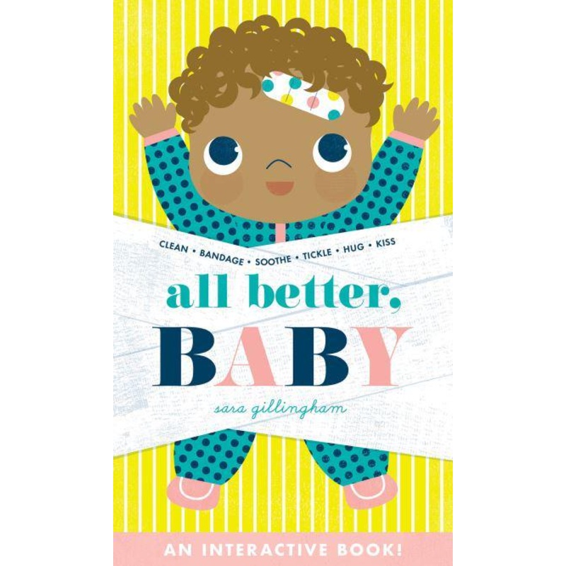 All Better, Baby! by Sara Gillingham