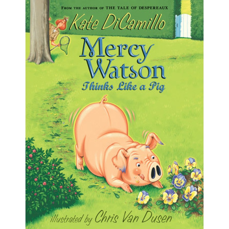 Mercy Watson Thinks Like a Pig