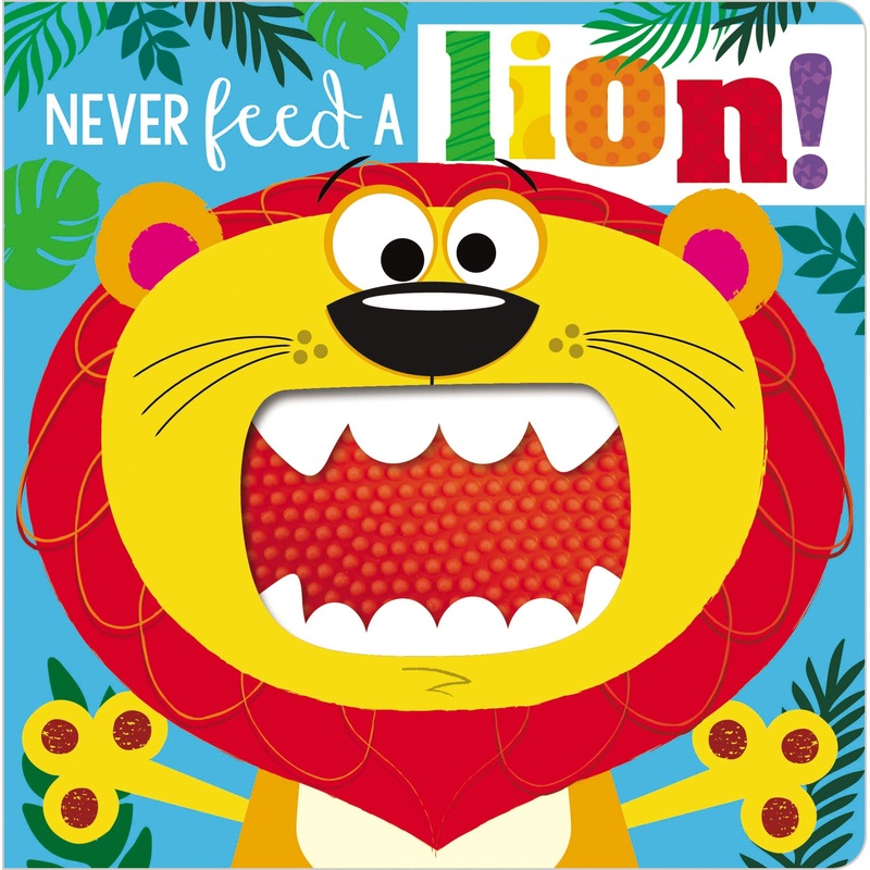 Never Feed a Lion! Board Book