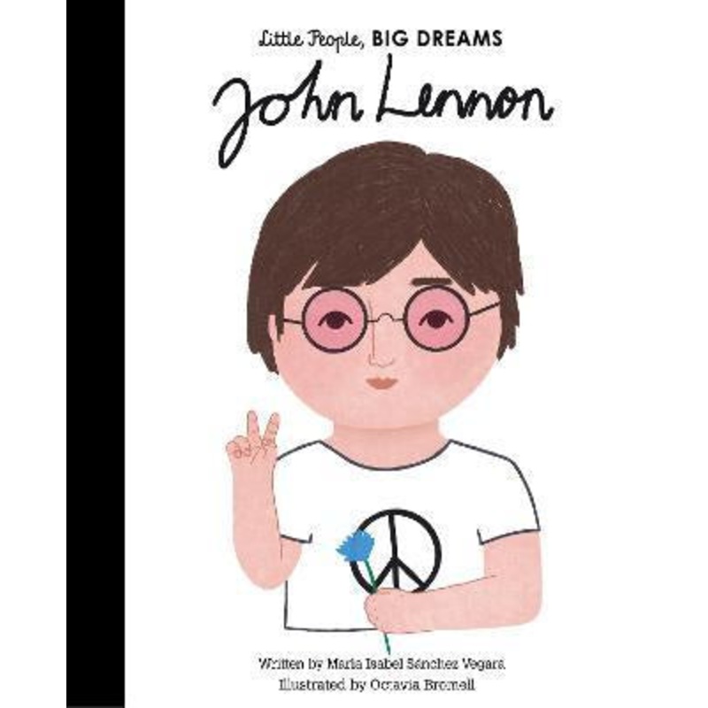 Little People, Big Dreams: John Lennon