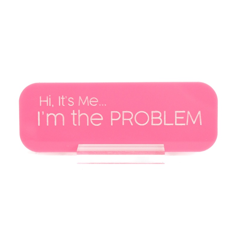 Hi Its Me Acrylic Desk Name Plate