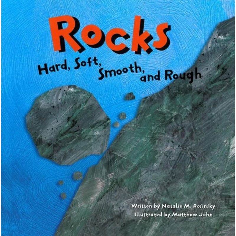 Rocks: Hard, Soft, Smooth, and Rough