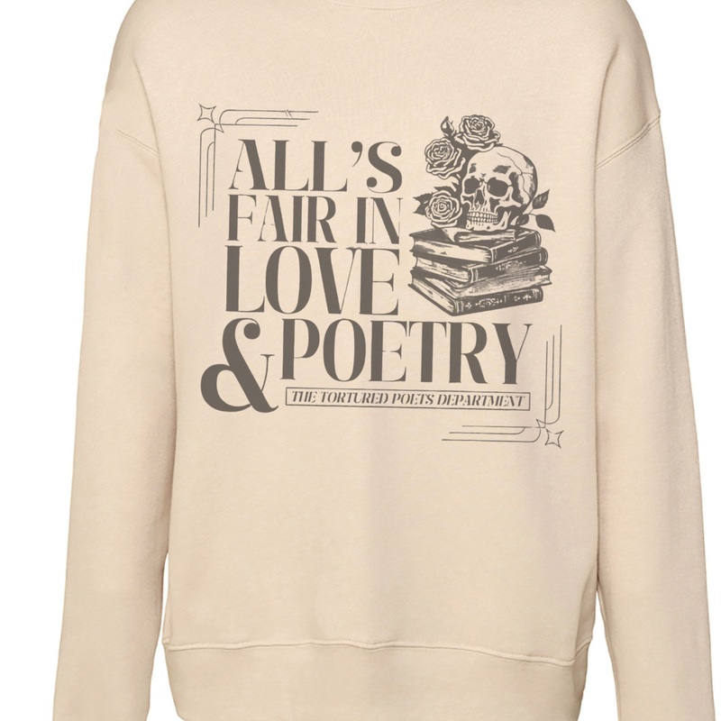 Womens Alls Fair in Love & Poetry Sweathsirt