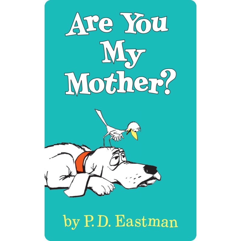 Are You My Mother?