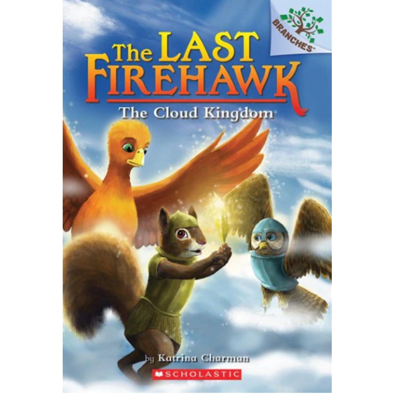 Last Firehawk #7: The Cloud Kingdom (A Branches Book)