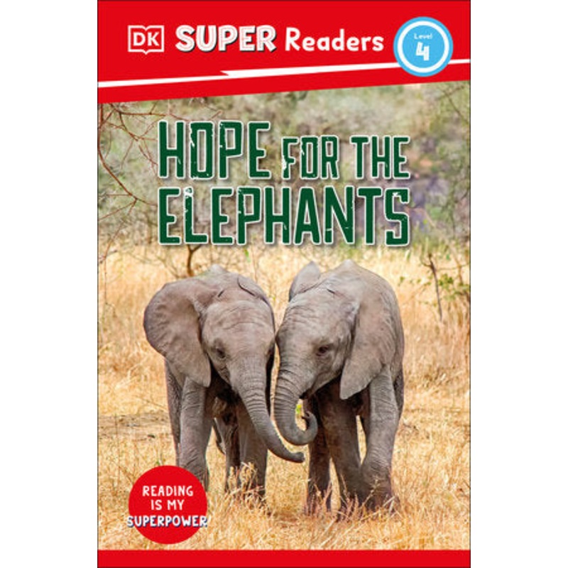 DK Super Readers Level 4 Hope for the Elephants