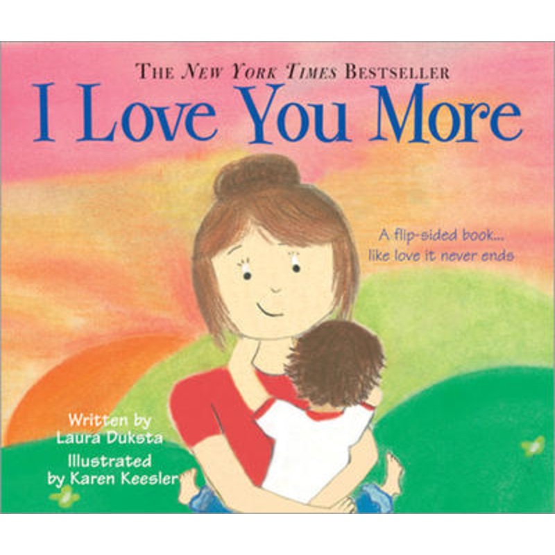 I Love You More a Flip-sided Board Book