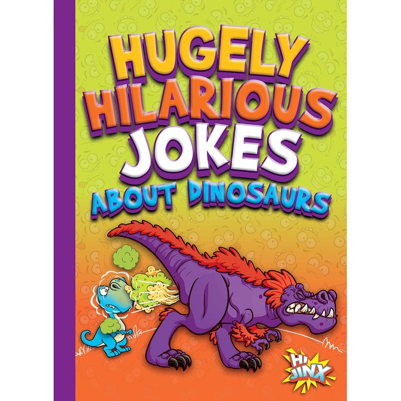 Hugely Hilarious Jokes About Dinosaurs Book
