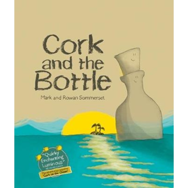 Cork And The Bottle – Mark & Rowan Sommerset