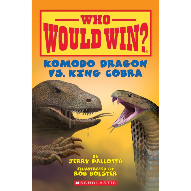 Who Would Win? Komodo Dragon vs King Cobra Book